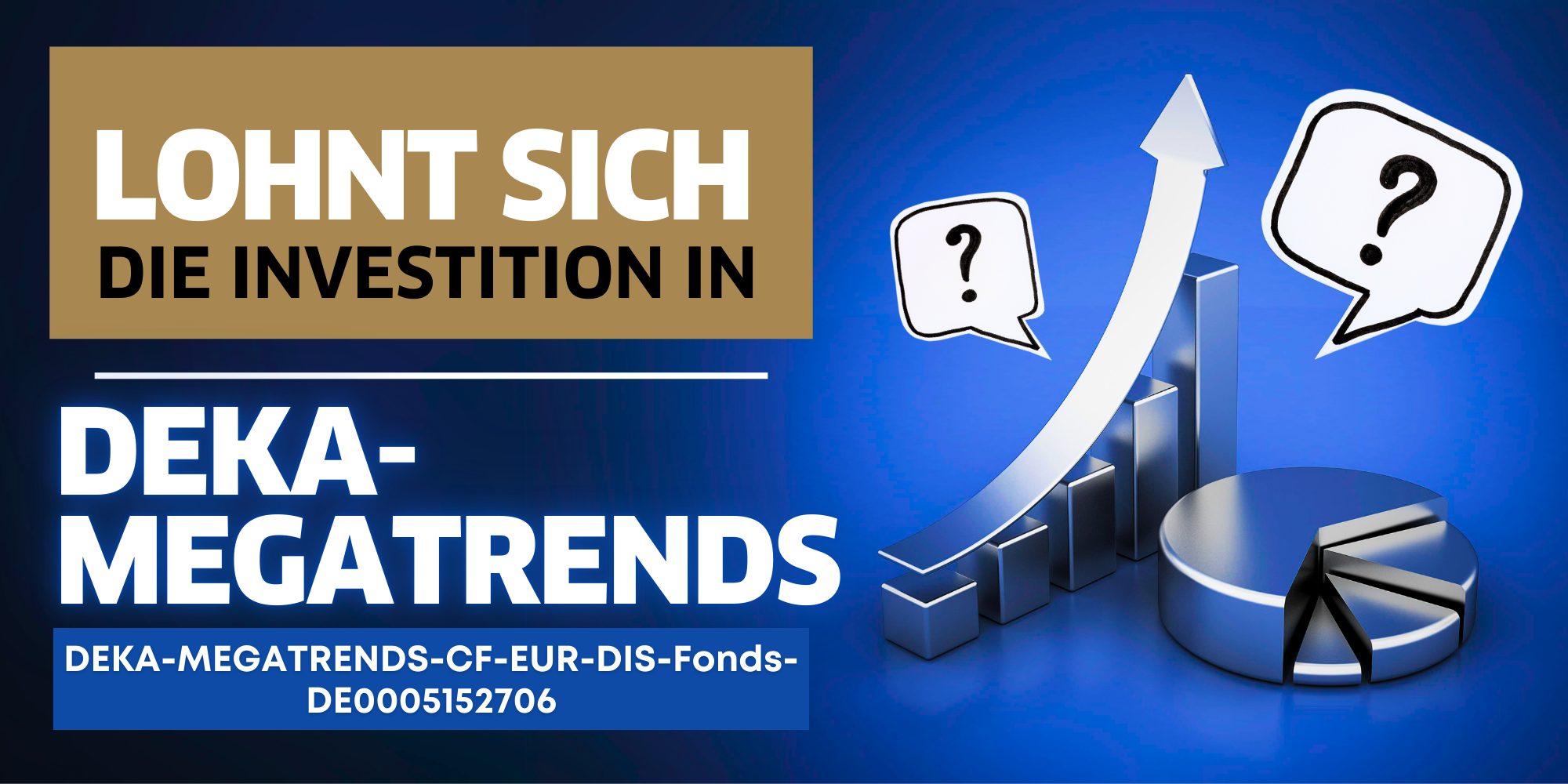 DEKA-MEGATRENDS-CF-EUR-DIS-Fonds-DE0005152706